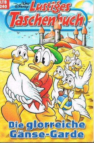 Lustiges Taschenbuch - LTB - Nr: 240 - Die glorreiche Gänse-Garde