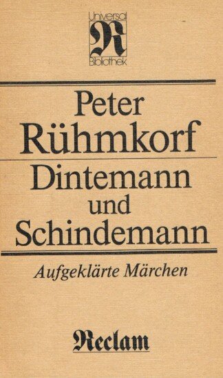 Dintemann und Schindemann. Aufgeklärte Märchen