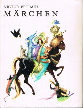 Märchen - Aus dem Rumänischen von Rolf Bossert