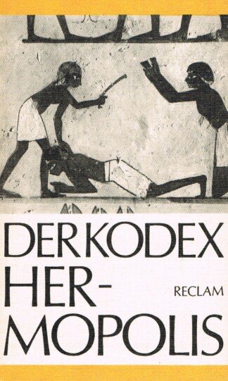 Der Kodex Hermopolis und ausgewählte private Rechtsurkunden aus dem ptolemäischen Ägypten