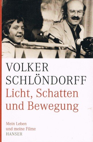 Licht, Schatten und Bewegung – Mein Leben und meine Filme