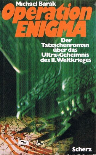 Operation Enigma - Der Tatsachenroman über das Ultra-Geheimnis des II.Weltkrieges