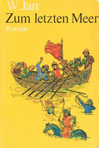 Zum letzten Meer. Historischer Roman