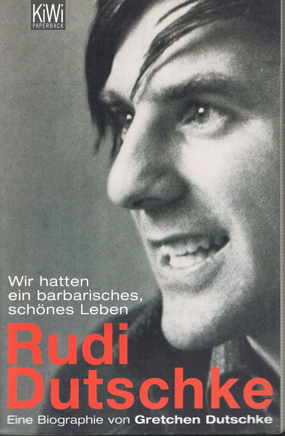 Wir hatten ein barbarisch schönes Leben