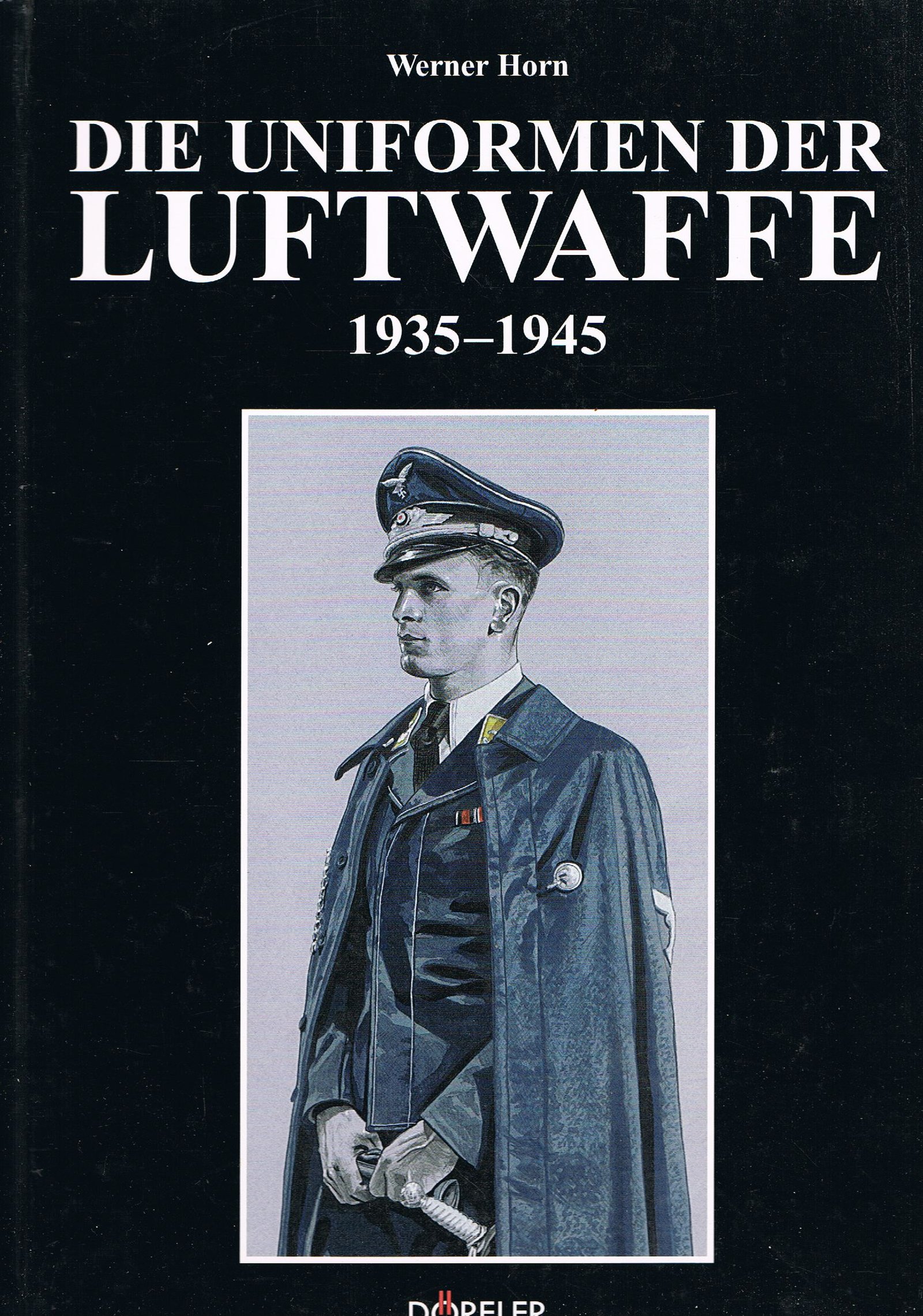 Die Uniformen der Luftwaffe 1935-1945