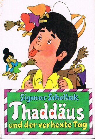 Thaddäus und der verhexte Tag