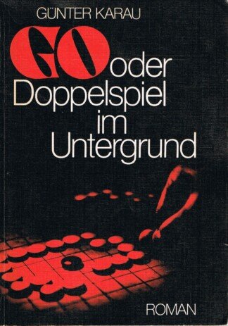 GO oder Doppelspiel im Untergrund