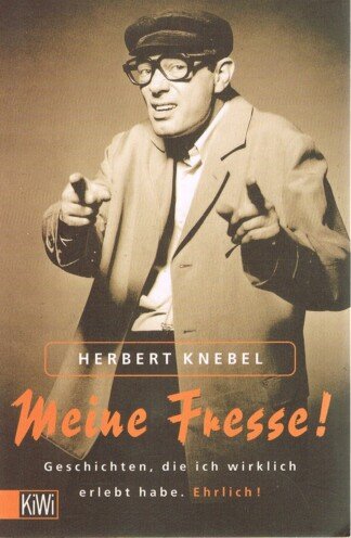 Meine Fresse! - Geschichten, die ich wirklich erlebt habe. Ehrlich