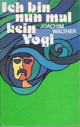 Ich bin nun mal kein Yogi