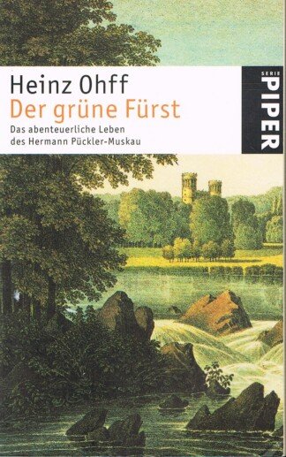 Der grüne Fürst – Das abenteuerliche Leben des Hermann Pückler-Muskau