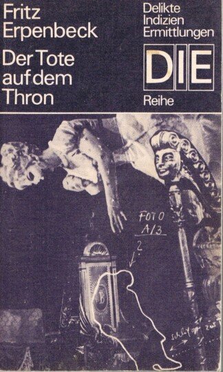 Der Tote auf dem Thron. Der erste Fall für Peter Brückner. Kriminalroman. DIE-Reihe.