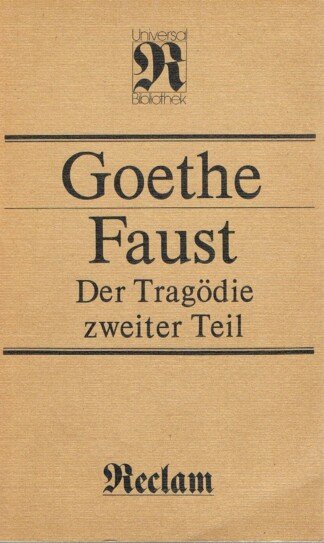 Faust: Teil 2 - Der Tragödie zweiter Teil