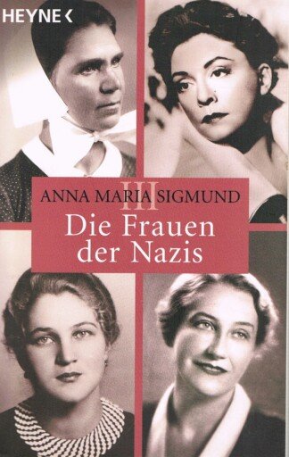 Die Frauen der Nazis III