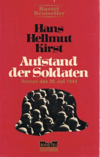 Aufstand der Soldaten - Roman d. 20. Juli 1944