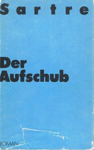Die Wege der Freiheit: Band 2., Der Aufschub / dt. von Uli Aumüller