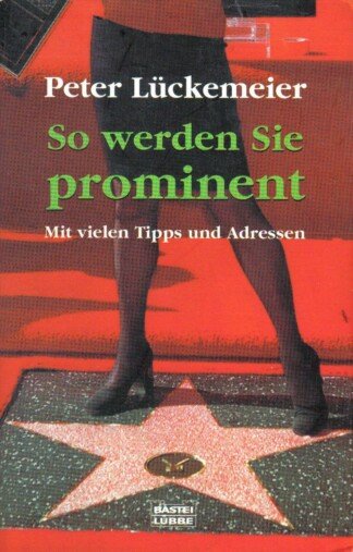 So werden Sie prominent.