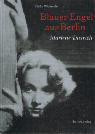 Blauer Engel aus Berlin – Marlene Dietrich