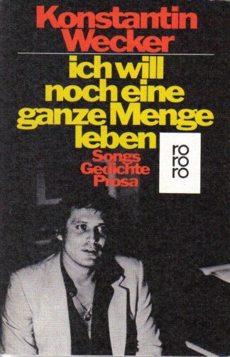 Ich will noch eine ganze Menge leben.