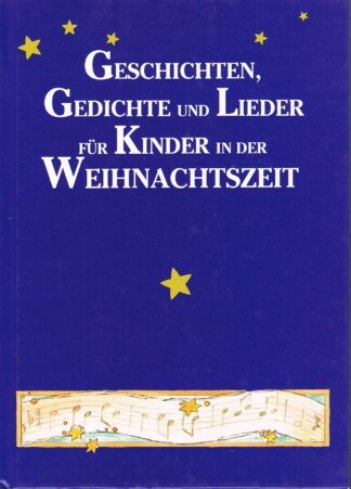 Geschichten, Gedichte und Lieder für Kinder in der Weihnachtszeit