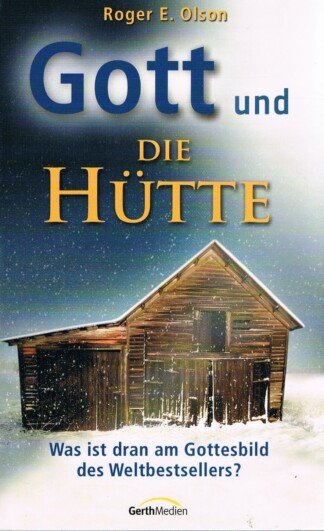 Gott und Die Hütte - was ist dran am Gottesbild des Weltbestsellers?