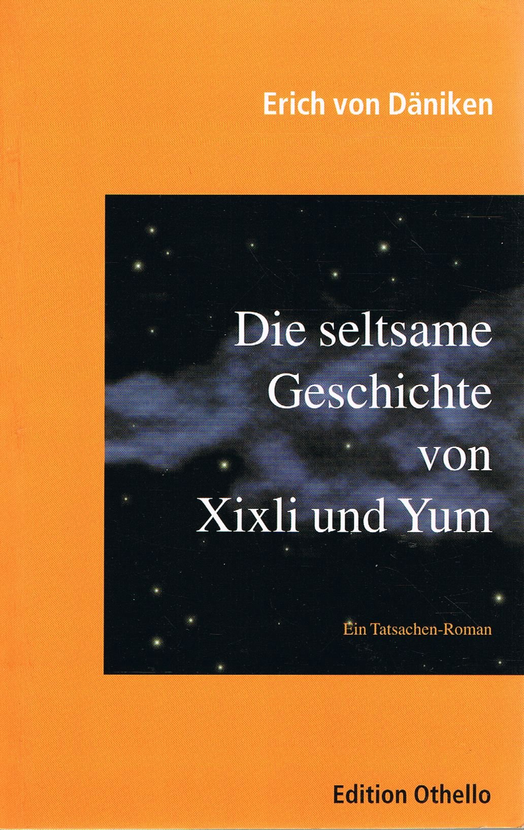 Die seltsame Geschichte von Xixli und Yum – Ein Tatsachen-Roman