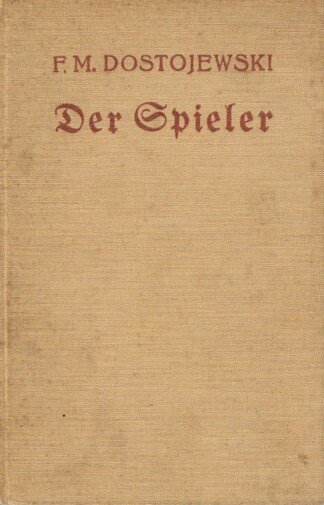 Der Spieler - Roman und anderes. Vollständige Ausgabe.