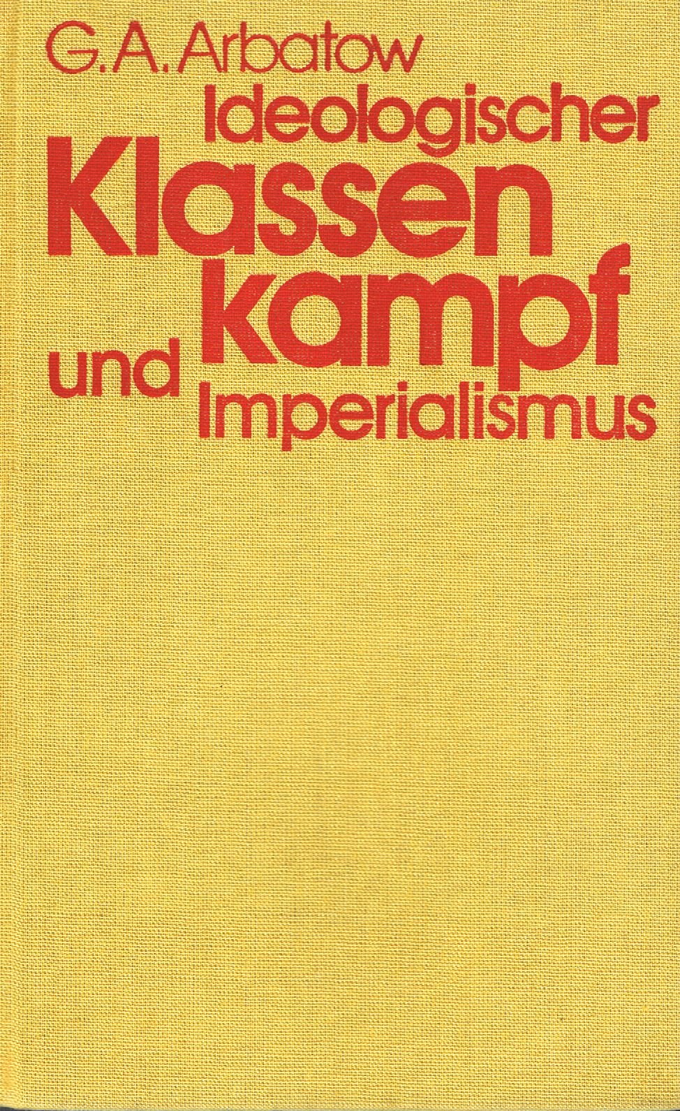 Ideologischer Klassenkampf und Imperialismus