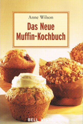 Das Neue Muffin-Kochbuch