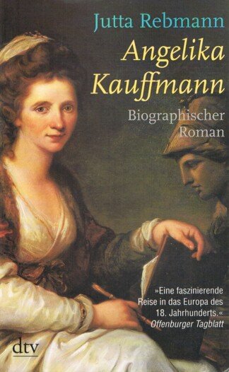 Angelika Kauffmann – Biographischer Roman
