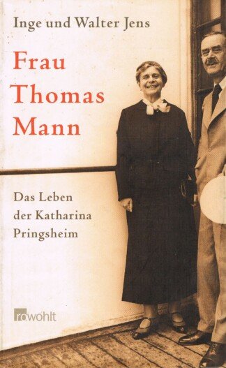 Frau Thomas Mann – Das Leben der Katharina Pringsheim