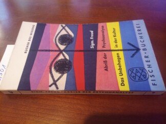 Abriss der Psychoanalyse - Das Unbehagen in der Kultur
