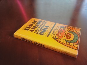 TUPAC AMARU oder Die letzte Rebellion des Inka