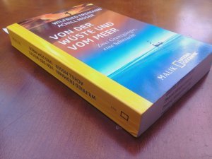Von der Wüste und vom Meer – Zwei Grenzgänger, eine Sehnsucht