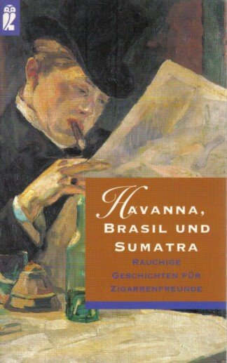 Havanna, Brasil und Sumatra