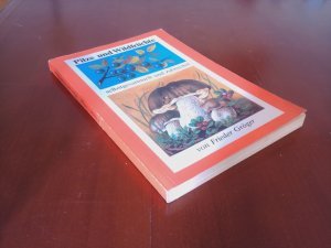 Pilze und Wildfrüchte - selbstgesammelt und zubereitet