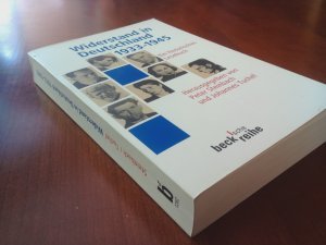 Widerstand in Deutschland 1933-1945 – Ein historisches Lesebuch