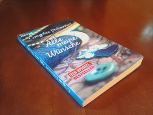 Alle meine Wünsche – Roman