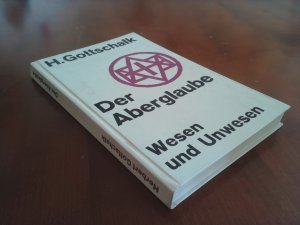 Der Aberglaube: Wesen und Unwesen