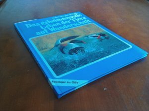 Das geheimnisvolle Leben der Tiere auf Wanderschaft