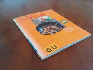 Vielfalt aus dem Wok – Tolle Rezepte für jeden Tag: gebraten, geschmort, gedämpft, fritiert...