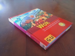 Wok – Über 100 asiatische und internationale Gerichte aus der tollen Wunderpfanne