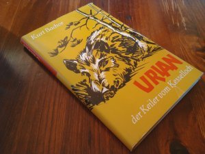 Urian, der Keiler vom Kesselloch - e. Tiergeschichte