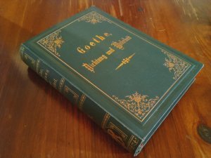 Goethe"s Werke nach den vorzüglichen Quellen revidierte Ausgabe. Mit Einleitung und Anmerkungen von G. von Loeper. Dichtung und Wahrheit (Vierter Theil), Dreiundzwanzigster????????????? Teil der Gesamtausgabe