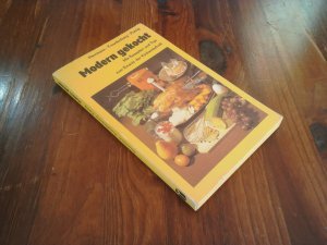 MODERN GEKOCHT - Rezepte und Tipps zum Einsatz der Küchentechnik