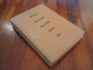 Hitlers Spionagegenerale sagen aus