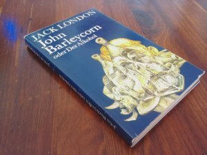 John Barleycorn oder Der Alkohol