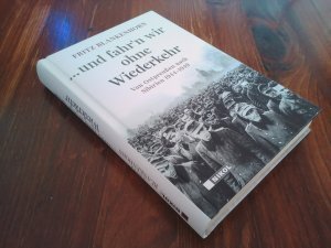 ...und fahr´n wir ohne Wiederkehr – Von Ostpreußen nach Sibirien 1944-1949