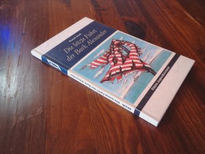 Die letzte Fahrt der Bark Alexander - abenteuerl. Erlebnisse d. Schiffsjungen Sven Wulf