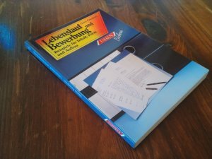 Lebenslauf und Bewerbung - Beispiele für Inhalt, Form und Aufbau