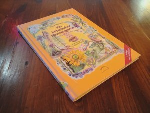 Ein botanischer Märchengarten – Pflanzenmärchen und -porträts